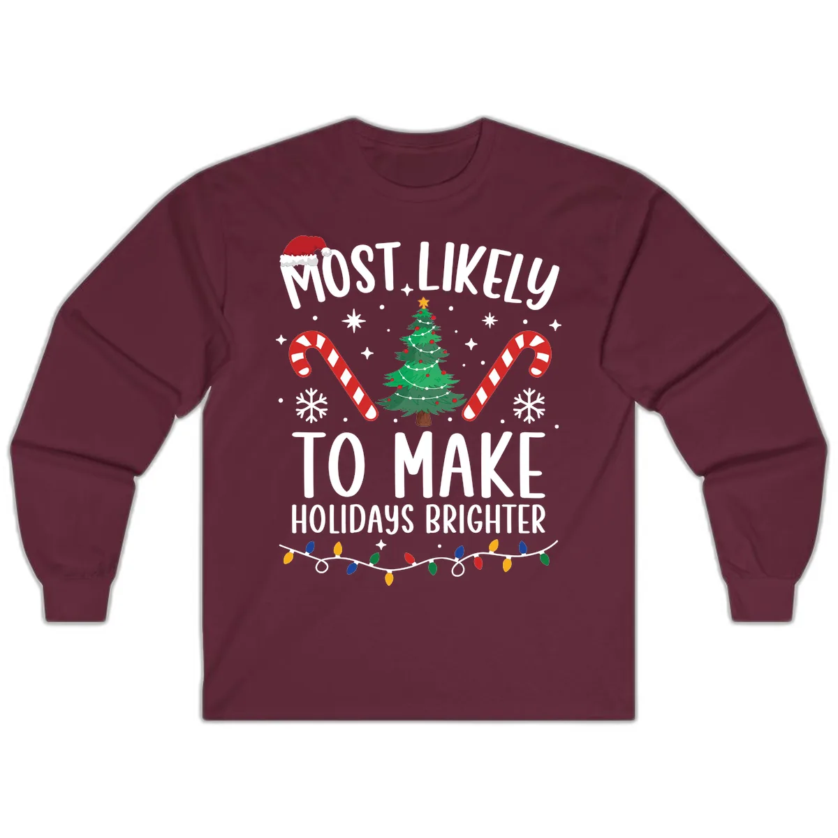 Most Likely To Make Holidays Brighter Long Sleeve in Maroon